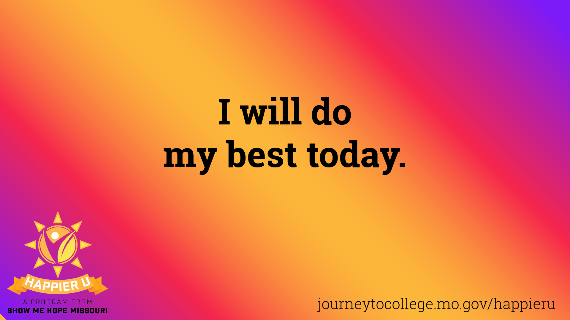 "I will do my best today"