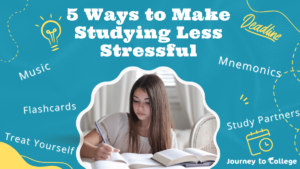 5 ways to make studying less stressful. there is a photo of a girl studying in the middle surrounded by 5 words that the article talks about: music, flashcards, treat yourself, mnemonics, and study partners.